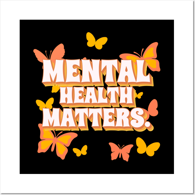 Mental Health Matters Mental Health Awareness Wall Art by TayaDesign